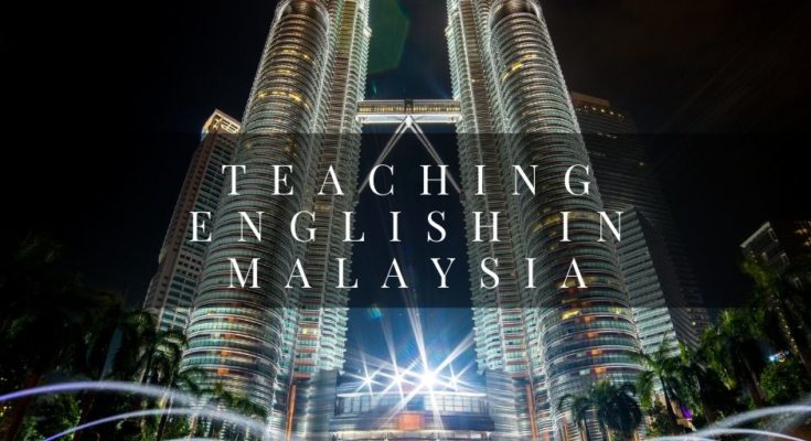 Teaching English in Malaysia