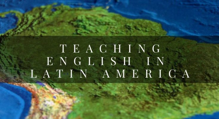 Teaching English in Latin America
